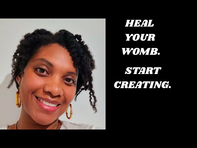 The Importance of Womb Work
